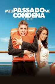 Meu Passado Me Condena: O Filme