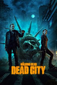 The Walking Dead: Dead City: 1 Temporada