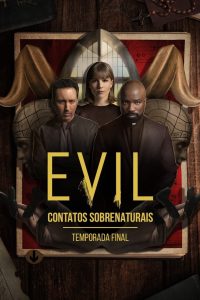 Evil: Contatos Sobrenaturais: 4 Temporada