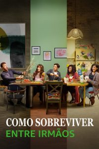 Como Sobreviver Entre Irmãos: 3 Temporada