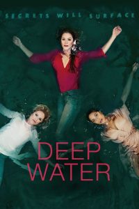 Deep Water: 1 Temporada
