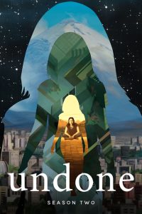 Undone: 2 Temporada