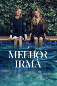 A Melhor Irmã: 1 Temporada