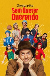 Chespirito: Sem Querer Querendo: 1 Temporada