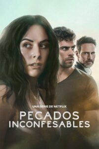 Pecados Inconfessáveis: 1 Temporada