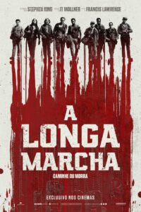 A Longa Marcha: Caminhe ou Morra