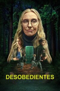 Desobedientes: 1 Temporada
